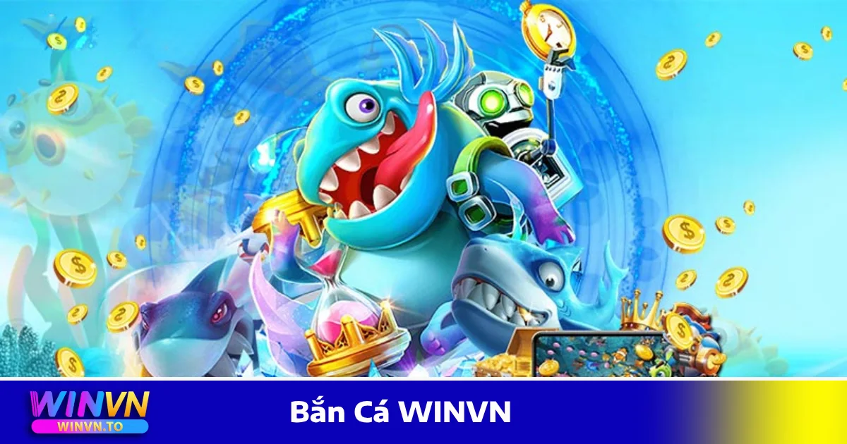 Mẹo Chơi Bắn Cá WINVN Để Thu Về Xu Cực Nhiều