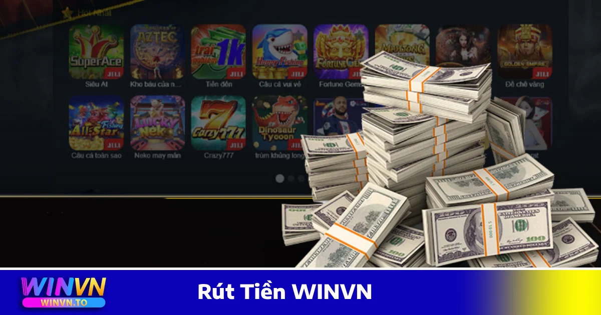 Xử Lý Lỗi Khi Rút Tiền WINVN Bị Từ Chối
